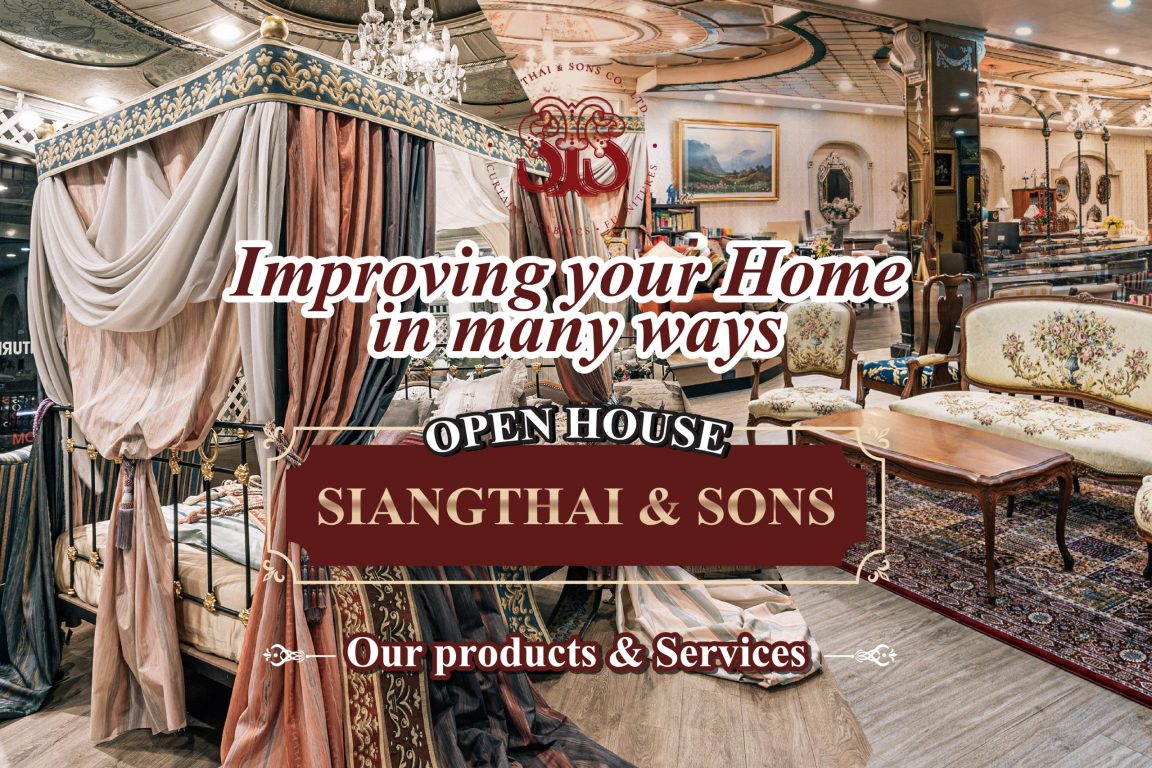 Visit “Siangthai & Sons” Showroom, and explore what we have to offer